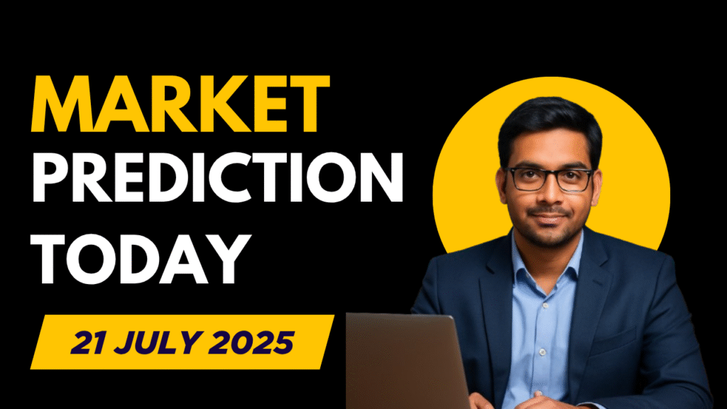 market-movement-prediction-today-1024x576 Today Stock Market Prediction: 21 July 2025